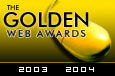 Golden Web Award (2003-2004) 
(20 August 2003)